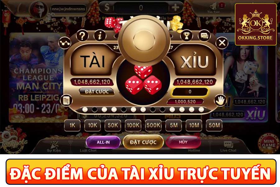 Những điểm đặc biệt của tài xỉu online